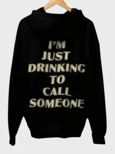 I’m Just Drinking to Call Someone Sabrina Carpenter Hoodie